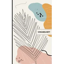 Independently published VOKABELHEFT A6: VOKABELHEFT A6 – 2 Spalten – Liniert – 111 Seiten