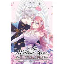 hbg us To Sir, Without Love: I'm Divorcing You, Vol. 1 (Manga)