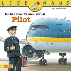 CARLSEN 9783551088734 LESEMAUS 73: Ich hab einen Freund, der ist Pilot