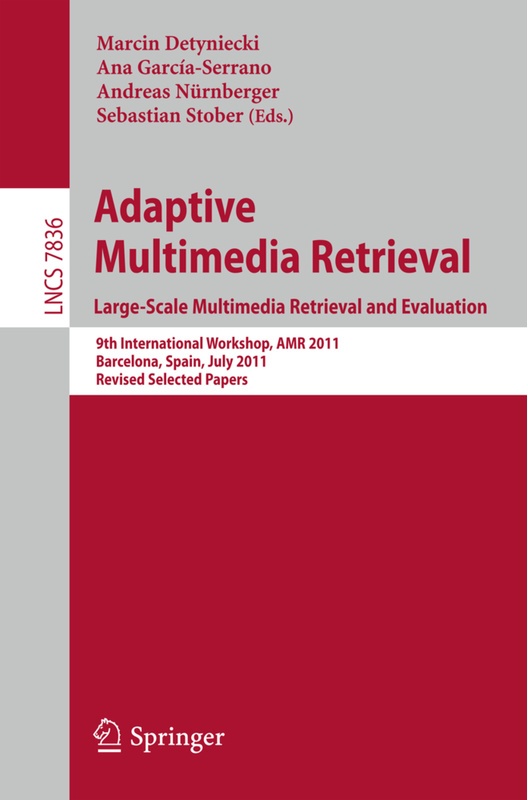 Adaptive Multimedia Retrieval. Large-Scale Multimedia Retrieval And Evaluation, Kartoniert (TB)