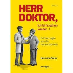 Herr Doktor, ich bin ́s schon wieder ...!