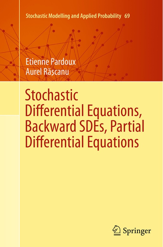 Stochastic Differential Equations  Backward Sdes  Partial Differential Equations - Etienne Pardoux  Aurel Rscanu  Kartoniert (TB)