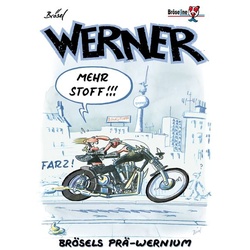 Werner - Mehr Stoff !!!