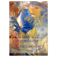 Calvendo Augenblicke - Kunstkalender 2026 (Wandkalender 2026 DIN A4