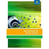 Schroedel Mathematik Neue Wege SII. Qualifikationsphase Grundkurs: Arbeitsbuch. Nordrhein-Westfalen