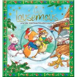 Leo Lausemaus und die Weihnachtsüberraschung