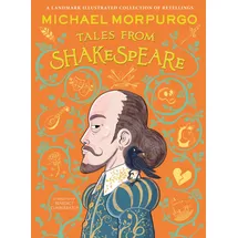 HarperCollinsChildren’sBooks Michael Morpurgo’s Tales from Shakespeare: A beautifully illustrated children’s collection of ten plays, retold by the bestselling storyteller.