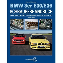 Schrauberhandbuch / Bmw 3Er E30/E36 Schrauberhandbuch - Wayne R. Dempsey  Gebunden
