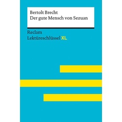 Der gute Mensch von Sezuan von Bertolt Brecht: Lekt�reschl�ssel mit Inhaltsangab