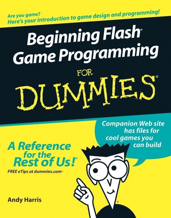 Beginning Flash Game Programming For Dummies: eBook von Andy Harris