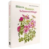 favoritenpresse gmbh Maria Sibylla Merian – Blüten, Raupen, Schmetterlinge (Jubiläumsausgabe)