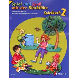 Spiel und Spaß mit der Blockflöte - Spielbuch 2