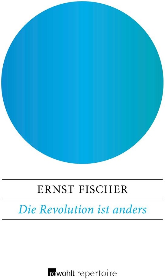 Die Revolution ist anders: eBook von Ernst Fischer