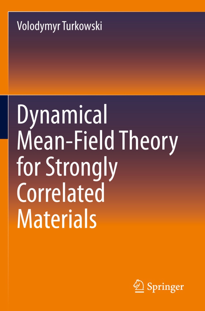Dynamical Mean-Field Theory For Strongly Correlated Materials - Volodymyr Turkowski  Kartoniert (TB)