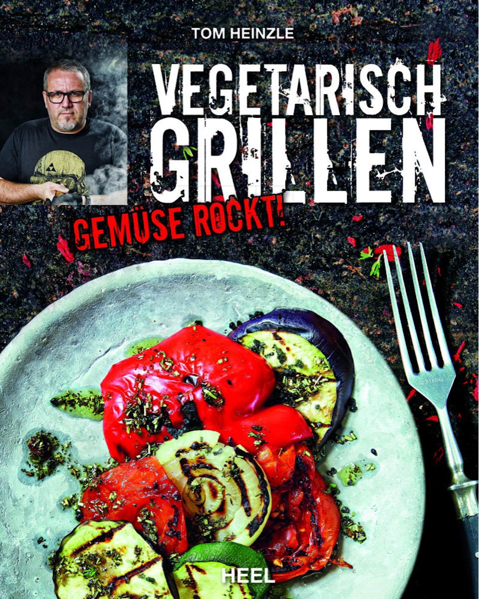 Heel Vegetarisch Grillen (Tom Heinzle)