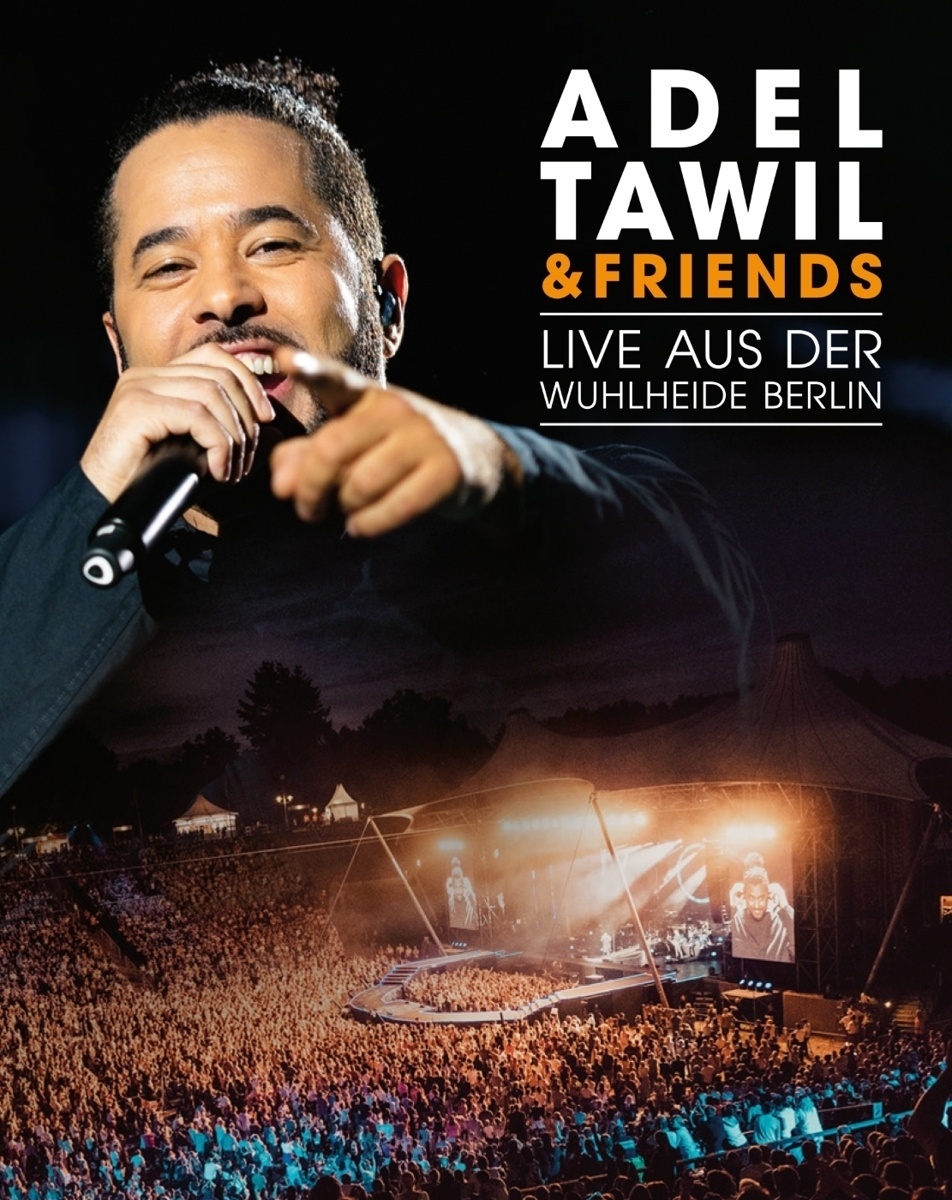 Adel Tawil & Friends: Live aus der Wuhlheide Berlin - Adel Tawil. (CD mit BRD)