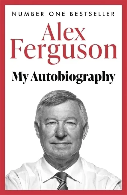 Alex Ferguson: My Autobiography - Alex Ferguson  Kartoniert (TB)