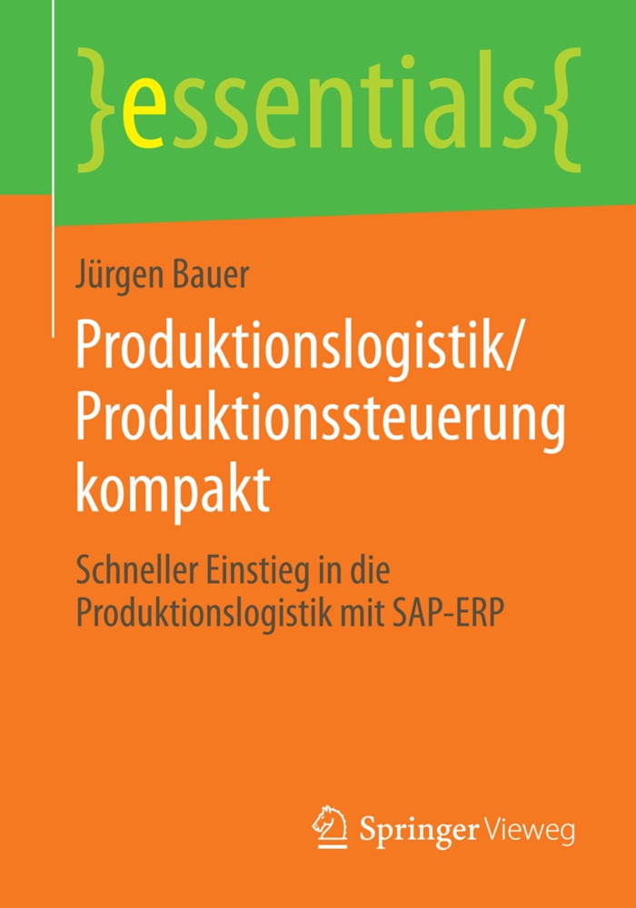 Produktionslogistik/Produktionssteuerung Kompakt - Jürgen Bauer  Kartoniert (TB)