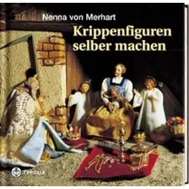Tyrolia Krippenfiguren selber machen