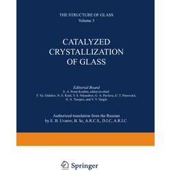 Catalyzed Crystallization Of Glass / Katalizirovannaya Kristallizatsiya Stekla /, Kartoniert (TB)