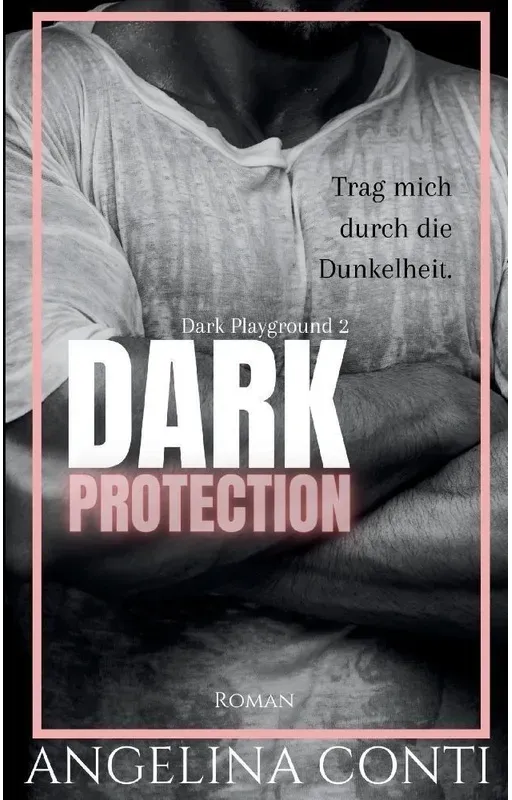 Dark Protection - Angelina Conti, Kartoniert (TB)