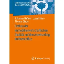 Einfluss der immobilienwirtschaftlichen Qualität auf den Arbeitserfolg im Homeoffice