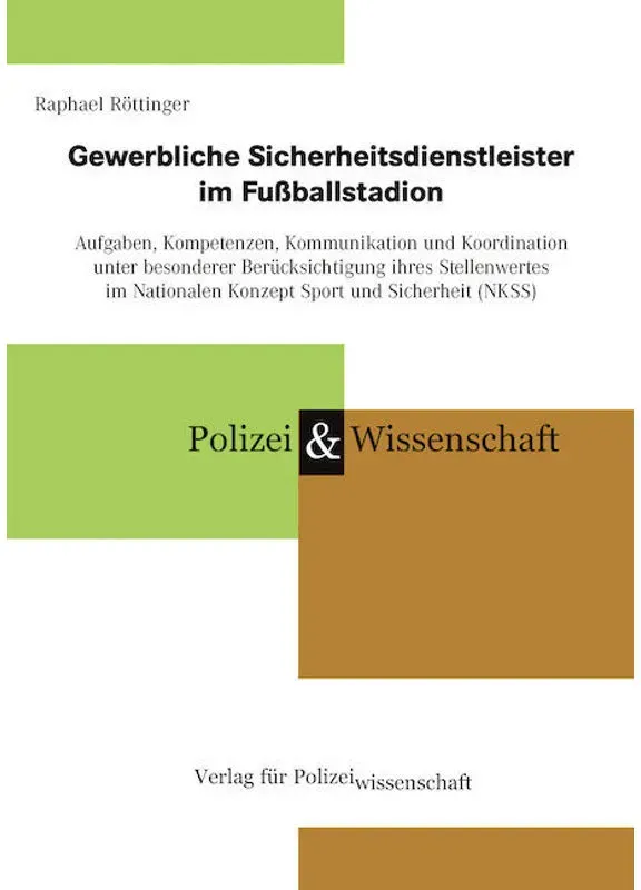 Gewerbliche Sicherheitsdienstleister Im Fussballstadion - Raphael Röttinger, Gebunden