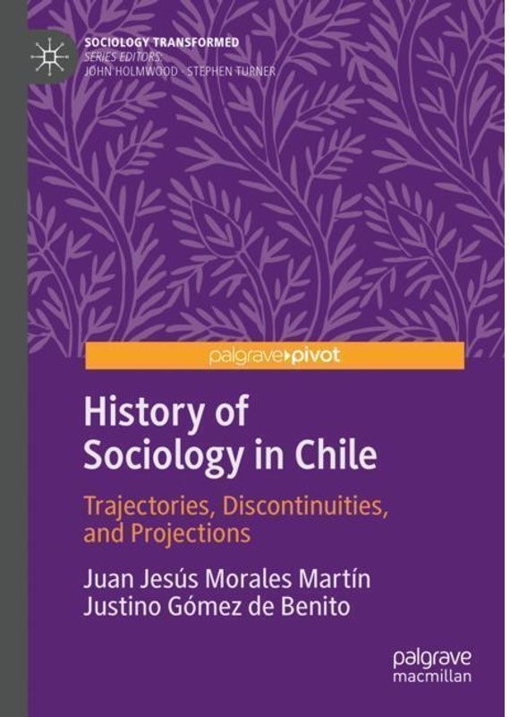 History Of Sociology In Chile - Juan Jesús Morales Martín, Justino Gómez de Benito, Kartoniert (TB)