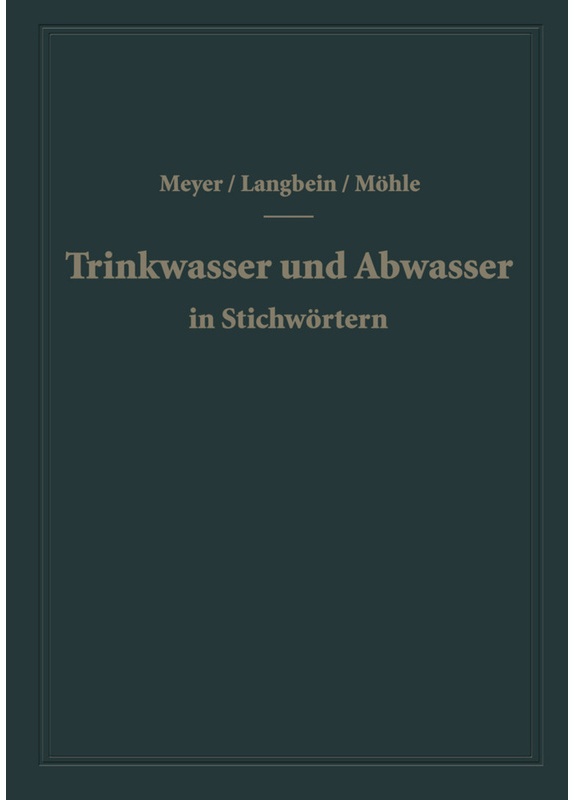 Trinkwasser Und Abwasser In Stichwörtern - A. F. Meyer, F. Langbein, H. Möhle, Kartoniert (TB)