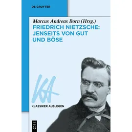 Walter de Gruyter Friedrich Nietzsche: Jenseits von Gut und Böse: