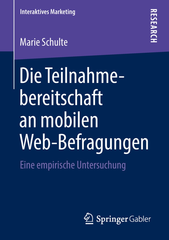 Interaktives Marketing / Die Teilnahmebereitschaft An Mobilen Web-Befragungen - Marie Schulte  Kartoniert (TB)