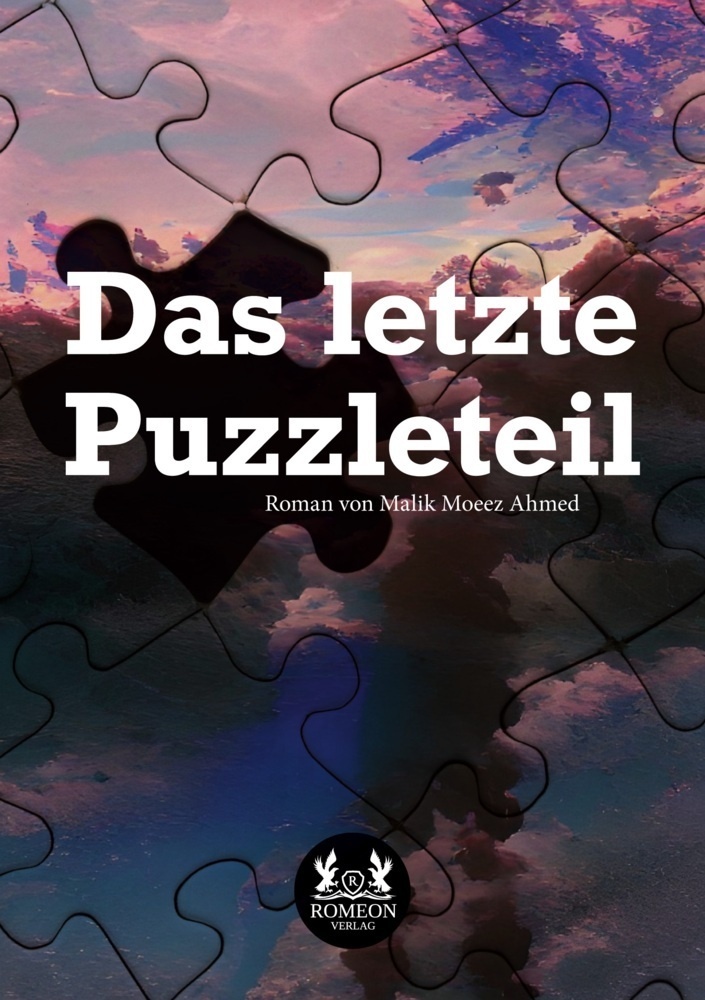 Das Letzte Puzzleteil - Malik Moeez Ahmed  Kartoniert (TB)