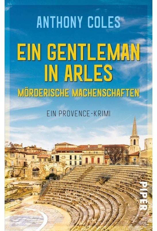 Ein Gentleman In Arles - Mörderische Machenschaften / Peter Smith Bd.1 - Anthony Coles, Taschenbuch