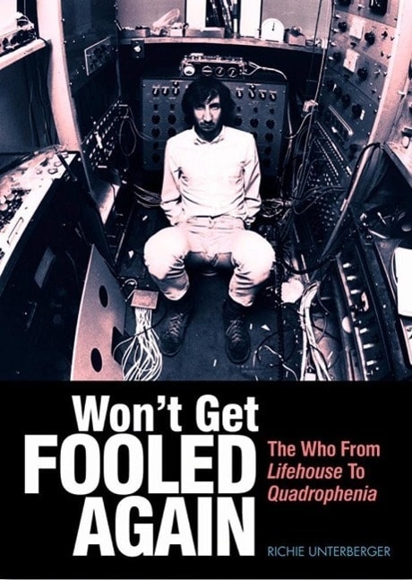 Won't Get Fooled Again: The Who from Lifehouse to Quadrophenia, Sachbücher von Richie Unterberger