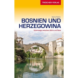 Reiseführer Bosnien und Herzegowina - Bosnien Herzegowina