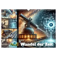 Calvendo Fortschritt im Fokus - Wandel der Zeit (Wandkalender
