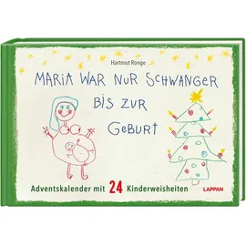 Lappan Verlag Maria war nur schwanger bis zur Geburt Adventskalender mit 24 Kinderweisheiten