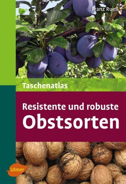 Taschenatlas Resistente Und Robuste Obstsorten - Franz Rueß  Gebunden
