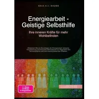 Epubli Energiearbeit - Geistige Selbsthilfe: Ihre inneren Kräfte für