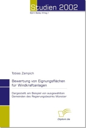 Studien 2002 / Bewertung Von Eignungsflächen Für Windkraftanlagen - Tobias Zampich  Kartoniert (TB)