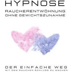 Hypnose  |  Raucherentwöhnung ohne Gewichtszunahme