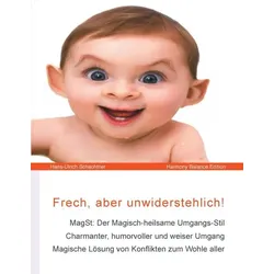 Frech, aber unwiderstehlich!