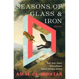 Quercus Publishing Plc Seasons of Glass and Iron: Stories