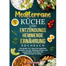 Tolino media Mediterrane Küche und Entzündungshemmende Ernährung Kochbuch: