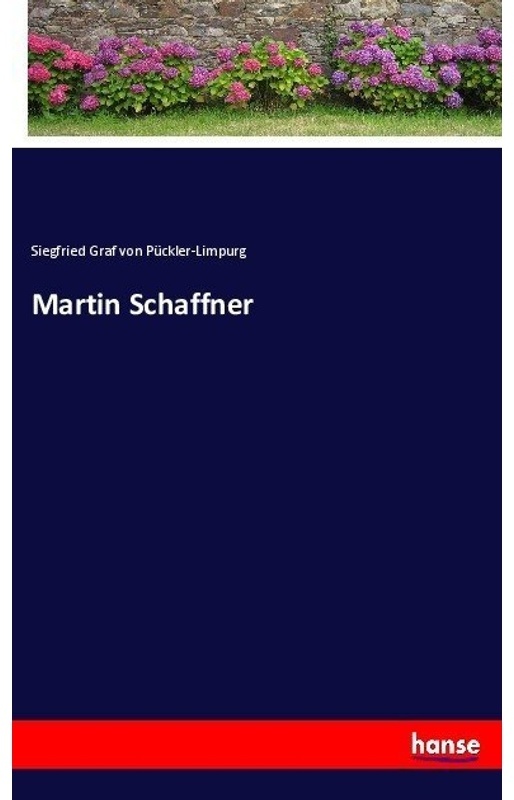 Martin Schaffner - Siegfried von Pückler-Limpurg, Kartoniert (TB)