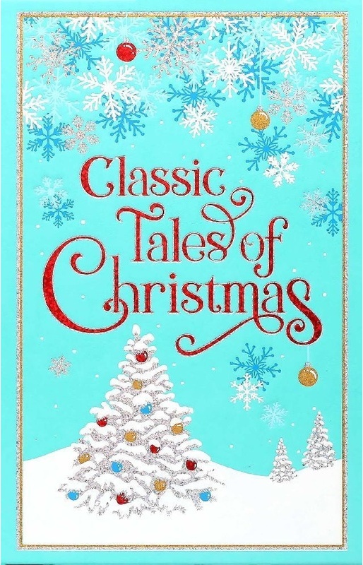 Classic Tales Of Christmas - Editors of Canterbury Classics  Gebunden