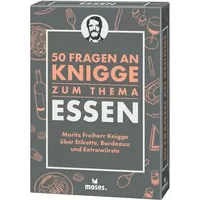 Moses moses. 50 Fragen an Knigge zum Thema Essen