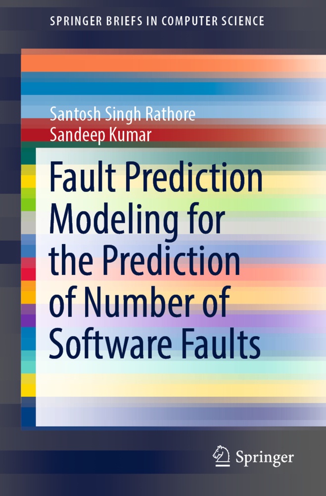 Fault Prediction Modeling For The Prediction Of Number Of Software Faults - Santosh Singh Rathore  Sandeep Kumar  Kartoniert (TB)