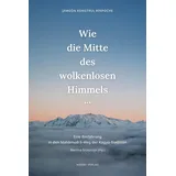 norbu verlag in der ekayana ggmbh Wie die Mitte des wolkenlosen Himmels...