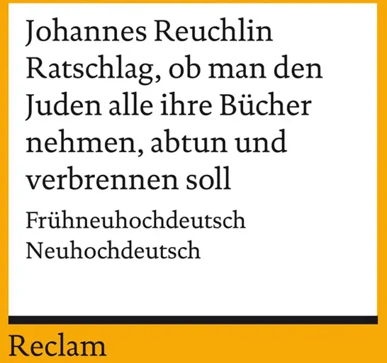 Ratschlag  Ob Man Den Juden Alle Ihre Bücher Nehmen  Abtun Und Verbrennen Soll - Johannes Reuchlin  Taschenbuch